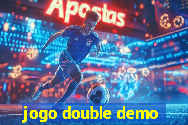 jogo double demo