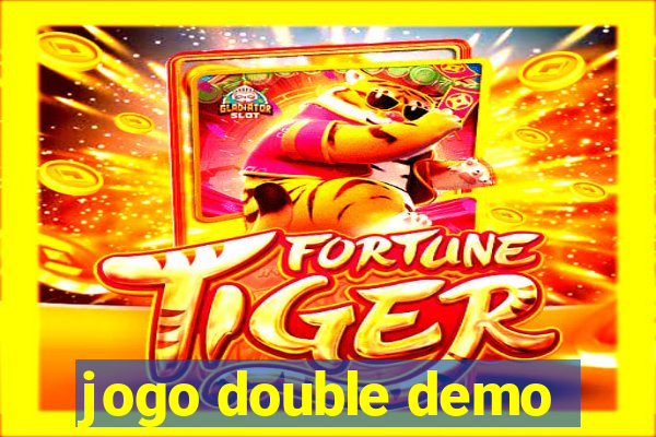 jogo double demo