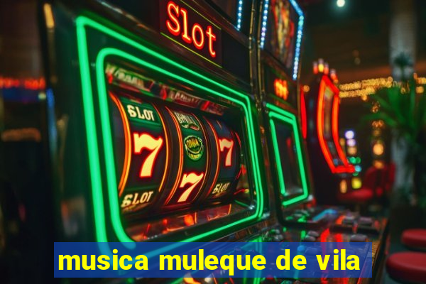 musica muleque de vila