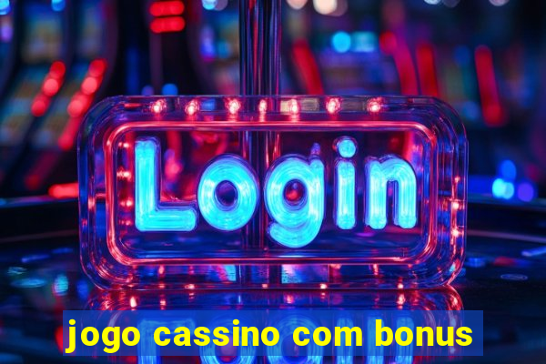 jogo cassino com bonus