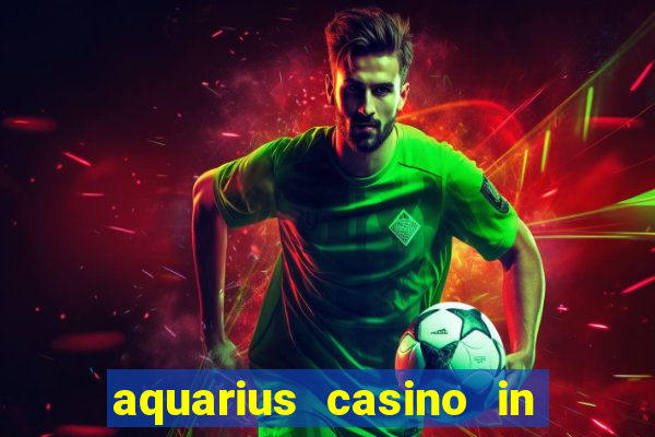 aquarius casino in laughlin nv