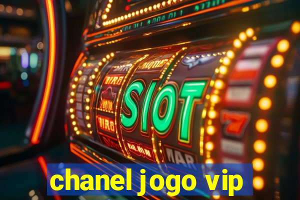 chanel jogo vip