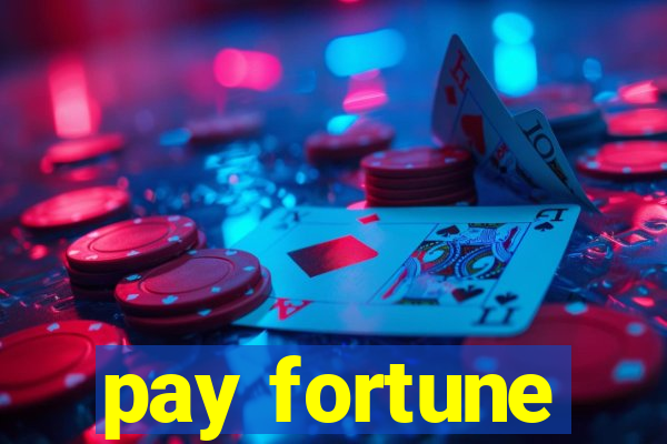 pay fortune