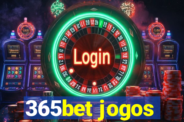 365bet jogos