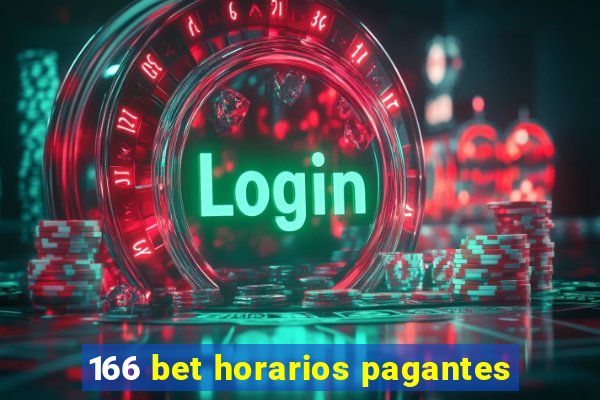 166 bet horarios pagantes