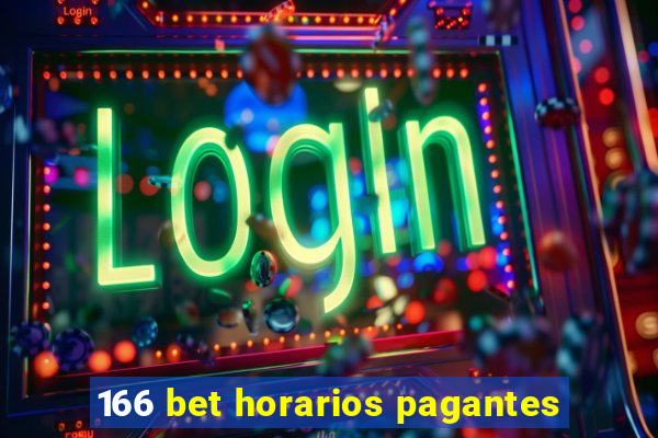 166 bet horarios pagantes