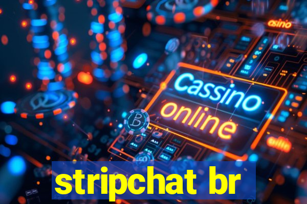 stripchat br