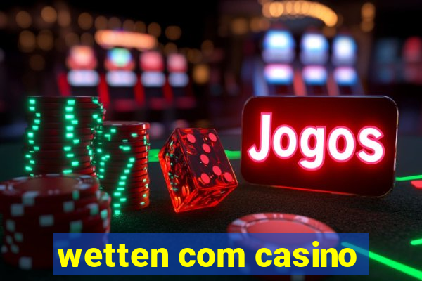 wetten com casino