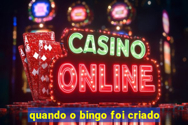 quando o bingo foi criado