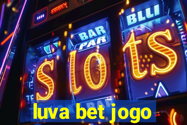 luva bet jogo