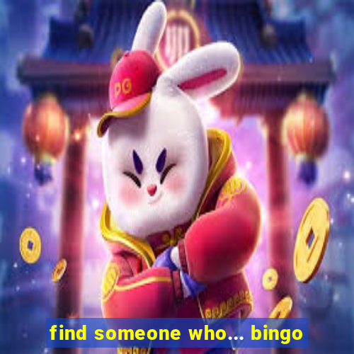 find someone who... bingo