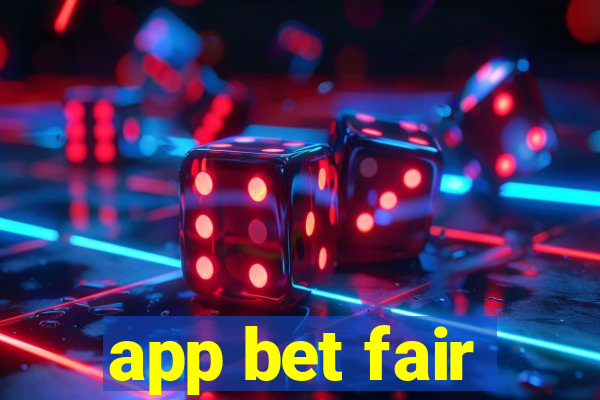 app bet fair