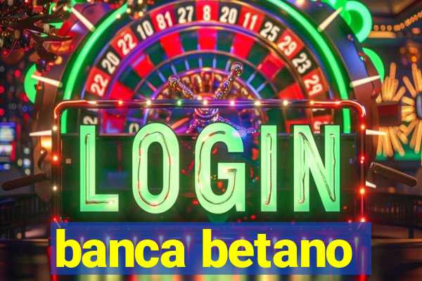 banca betano