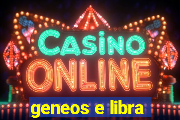 geneos e libra