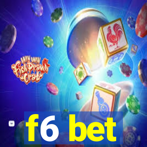 f6 bet