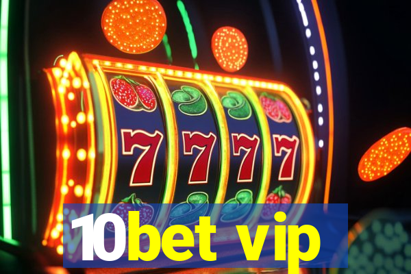 10bet vip