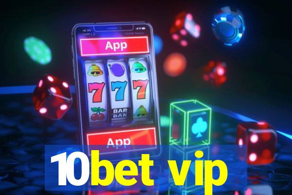 10bet vip