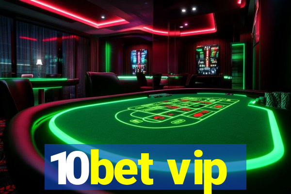 10bet vip