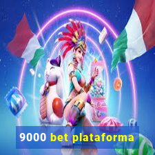 9000 bet plataforma