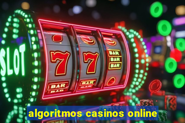 algoritmos casinos online