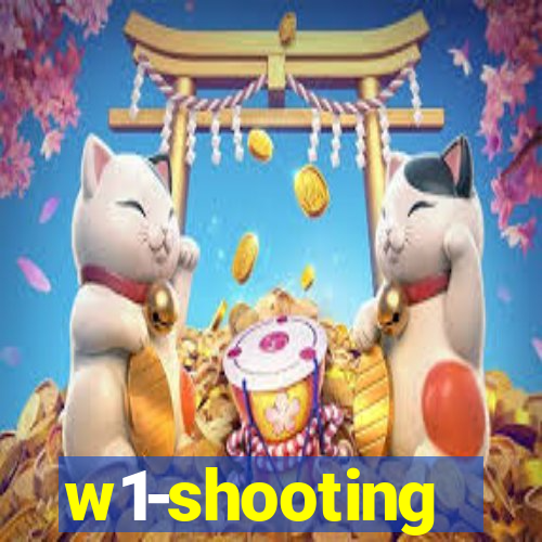 w1-shooting