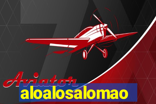 aloalosalomao