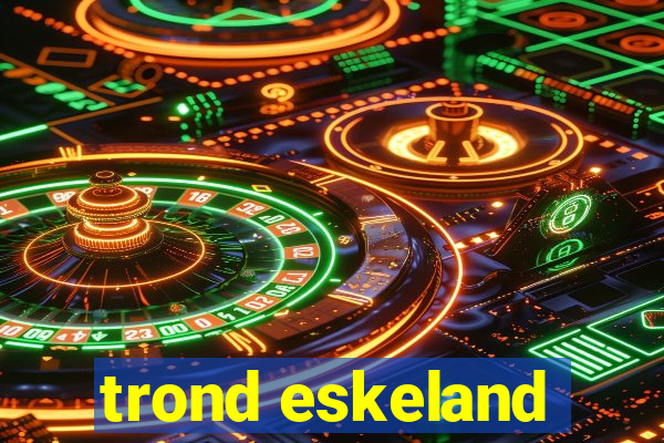 trond eskeland