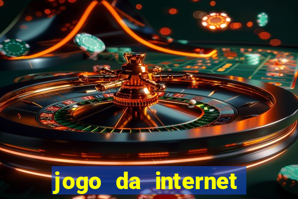 jogo da internet que ganha dinheiro