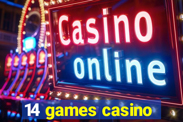 14 games casino