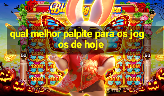 qual melhor palpite para os jogos de hoje