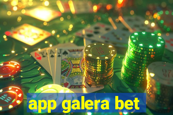 app galera bet