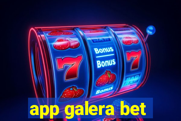 app galera bet