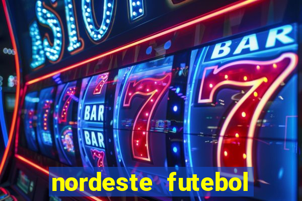 nordeste futebol bet net