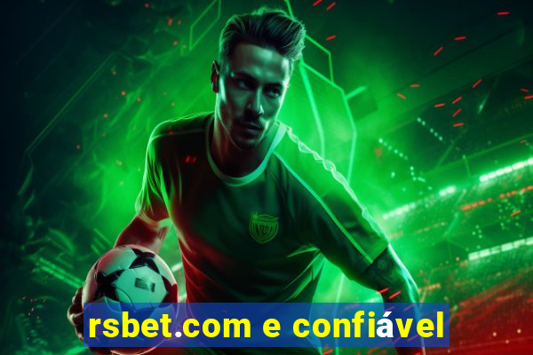 rsbet.com e confiável