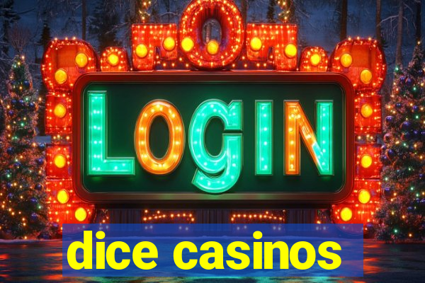 dice casinos