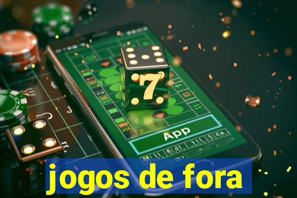 jogos de fora