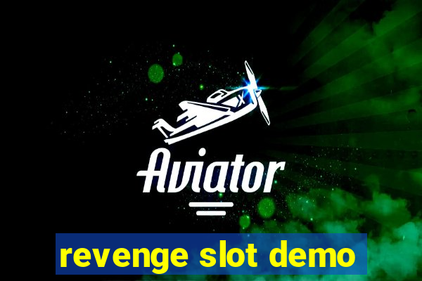 revenge slot demo