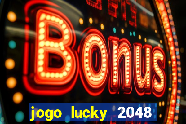 jogo lucky 2048 paga mesmo