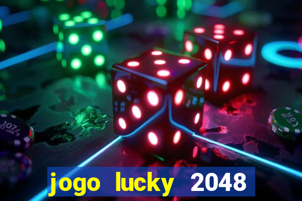 jogo lucky 2048 paga mesmo