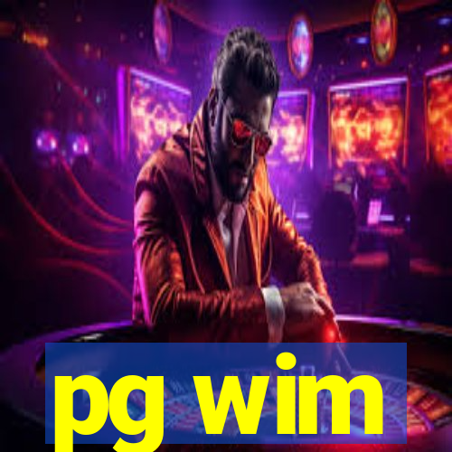 pg wim