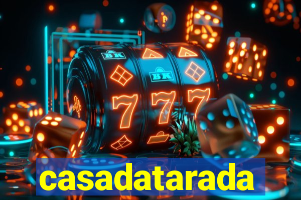 casadatarada