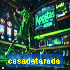 casadatarada