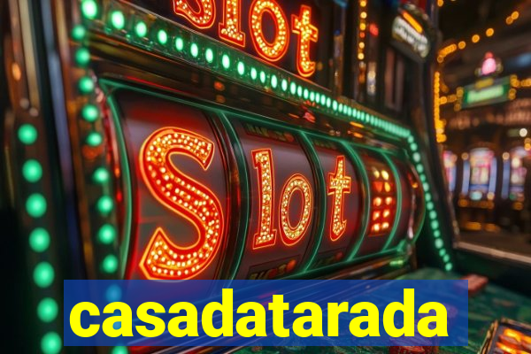 casadatarada