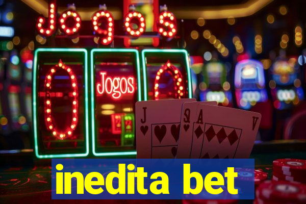 inedita bet