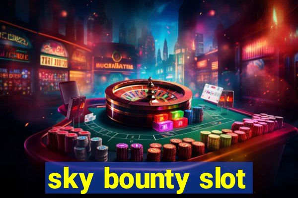 sky bounty slot