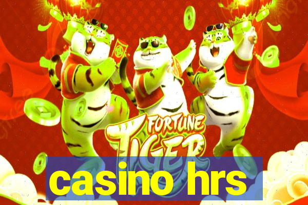 casino hrs