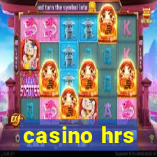 casino hrs