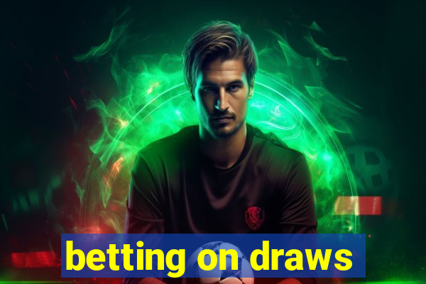 betting on draws