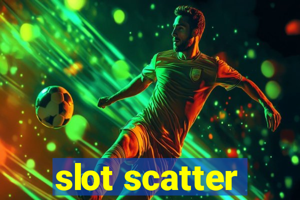 slot scatter