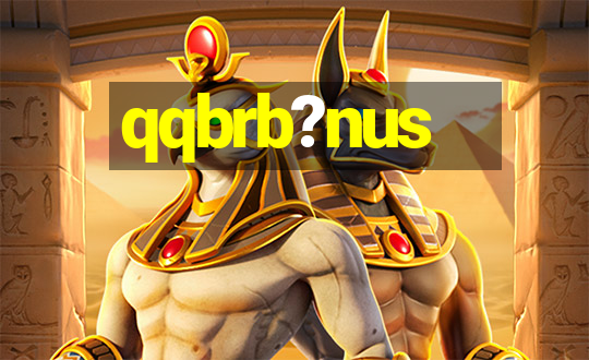 qqbrb?nus